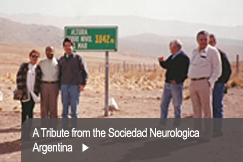 Theodore L. Munsat, MD:  A Tribute from the Sociedad Neurologica Argentina
